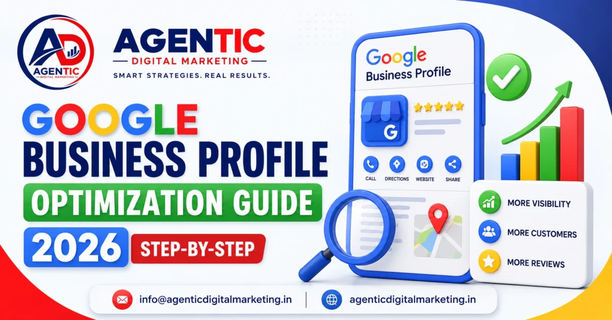 Google Business Profile Optimization Guide 2026 Step-by-Step by Agentic Digital Marketing showing GBP optimization, local SEO, reviews, visibility growth, and customer acquisition strategies.
