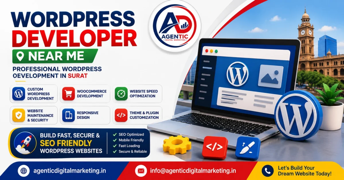 WordPress Developer Near Me | Professional WordPress Development in Surat 1 Professional WordPress Developer Near Me by Agentic Digital Marketing offering custom WordPress website development, WooCommerce development, website speed optimization, responsive web design, and SEO-friendly WordPress websites in Surat.
